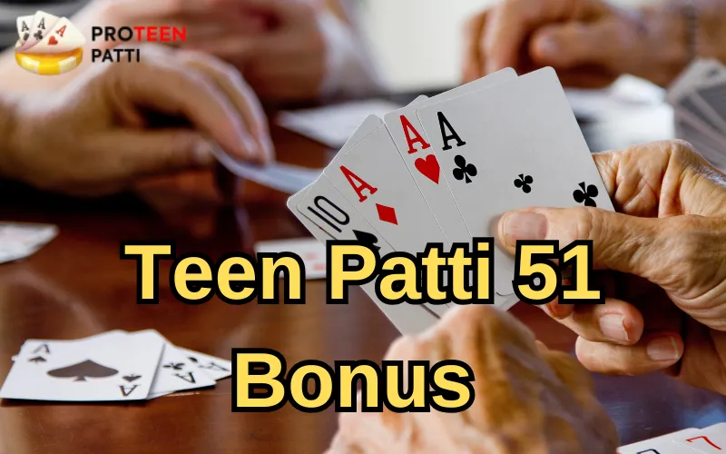 teen patti 51 bonus 